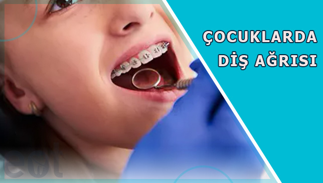 cocuklarda-dis-agrisi